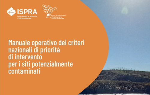 Siti contaminati, nuovo manuale ISPRA sui criteri nazionali di priorità di intervento