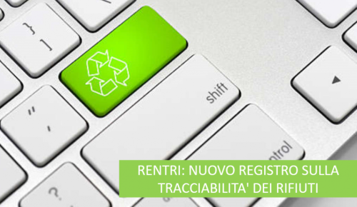 RENTRI (il registro elettronico nazionale per la tracciabilità dei rifiuti), in Gazzetta il regolamento.