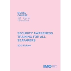 Security Awareness Training for all Seafarers, 2012 Ed.