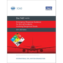 ICAO/OACI Emergency Response Guidance for Aircraft Incidents Involving Dangerous Goods 2021-22 Ed.