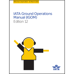 IATA Ground Operations Manual (IGOM)  2023 - Book (English)