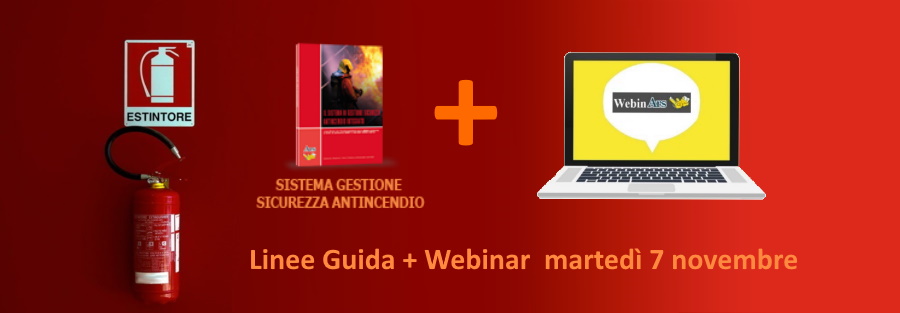 WEBINAR:  Il Sistema di Gestione Sicurezza Antincendio Integrato